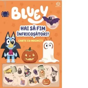 Coperta cărții Bluey. Hai sa fim infricosatori! Carte cu magneti