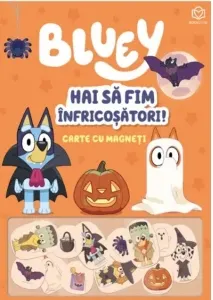 Coperta cărții Bluey. Hai sa fim infricosatori! Carte cu magneti
