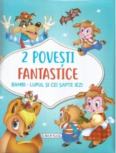 Coperta cărții 2 povesti fantastice. Bambi. Lupul si cei sapte iezi