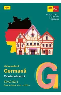Coperta cărții Limba moderna germana. Nivel A2.1 - Clasele 5-8 - Caietul elevului - Julia Katharina Weber, Lidija Sober, Sandra Hohmann, Dagmar Gluck