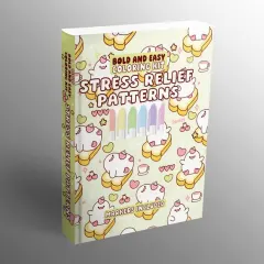 Coperta cărții Stress Relief Patterns Bold and Easy Coloring Kit