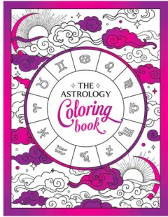 Coperta cărții The Astrology Coloring Book: A Cosmic Journey of Color and Creativity