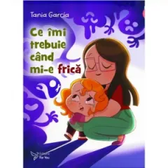 Coperta cărții Ce imi trebuie cand mi-e frica