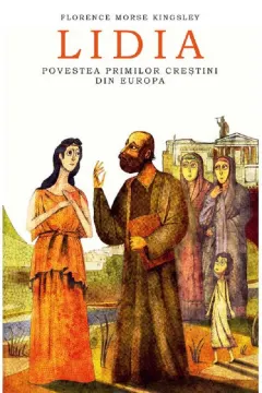 Coperta cărții Lidia. Povestea primilor crestini din Europa