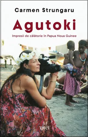 Coperta cărții Agutoki. Impresii de călătorie în Papua Noua Guinee