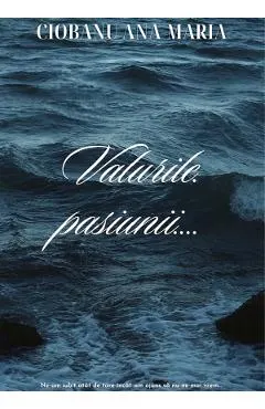 Coperta cărții Valurile pasiunii - Ciobanu Ana-Maria