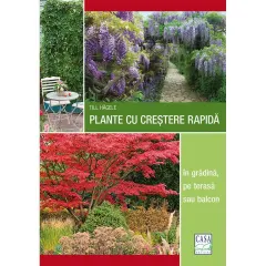 Coperta cărții Plante cu creștere rapidă - în grădină, pe terasă sau balcon