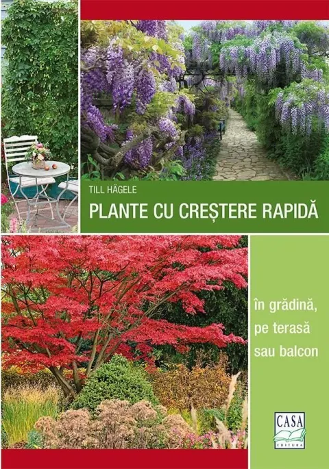 Coperta cărții Plante cu creștere rapidă - în grădină, pe terasă sau balcon