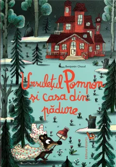 Coperta cărții Ursuletul Pompon si casa din padure