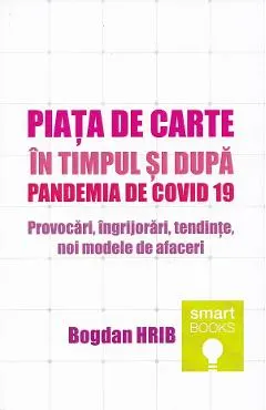 Coperta cărții Piata de carte in timpul si dupa pandemia de Covid 19