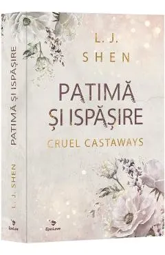 Coperta cărții Patima si ispasire. Seria Cruel Castaways Vol.1 - L. J. Shen