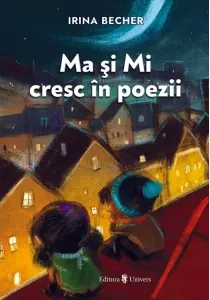 Coperta cărții Ma și Mi cresc în poezii