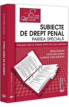 Coperta cărții Subiecte de Drept penal. Partea speciala - Sergiu Bogdan, Doris Alina Serban, Laurentiu-Vasile Negrean