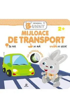 Coperta cărții Mijloace de transport. Iepurasul Bunny