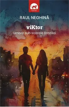 Coperta cărții Viktor. Umbre sub soarele Braziliei