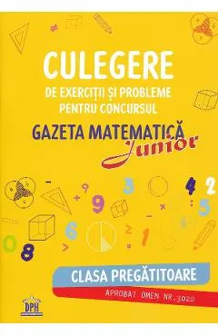 Coperta cărții Culegere de exercitii si probleme pentru Concursul Gazeta Matematica Junior - Clasa pregatitoare