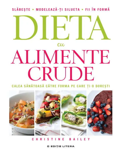 Coperta cărții Dieta cu alimente crude. Calea sănătoasă către forma pe care ți-o dorești