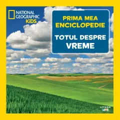 Coperta cărții Totul despre vreme. Volumul 11. Prima mea enciclopedie National Geographic
