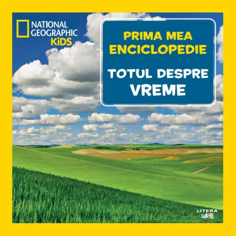 Coperta cărții Totul despre vreme. Volumul 11. Prima mea enciclopedie National Geographic