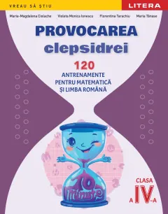 Coperta cărții Provocarea clepsidrei. 120 antrenamente pentru Matematica si Limba romana. Clasa a IV-a