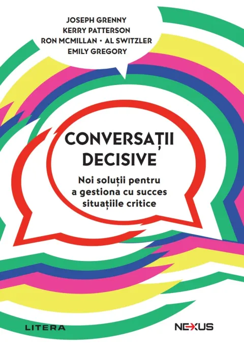 Coperta cărții Conversatii decisive. Noi solutii pentru a gestiona cu succes situatiile critice