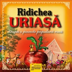 Coperta cărții Ridichea uriașă