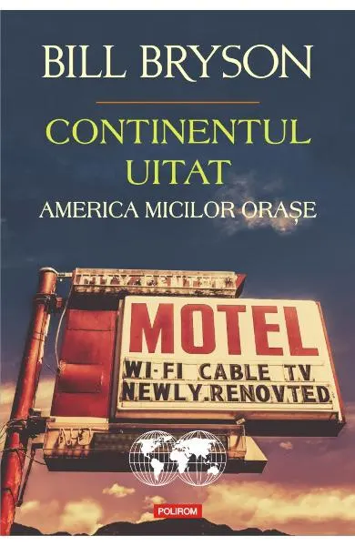 Coperta cărții Continentul uitat. America micilor orașe