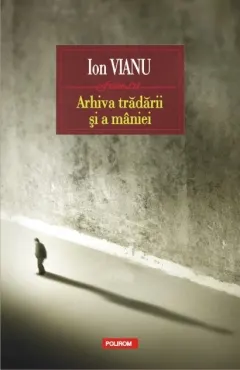 Coperta cărții Arhiva trădării și a mâniei