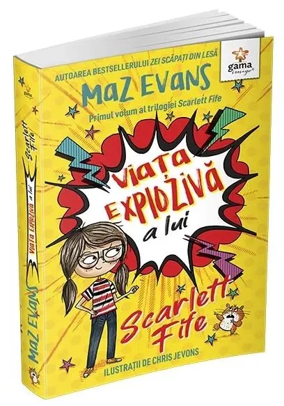 Coperta cărții Viata exploziva a lui Scarlett Fife • volumul 1