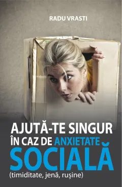 Coperta cărții Ajută-te singur în caz de anxietate socială