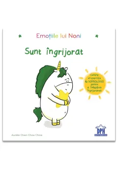 Coperta cărții Emotiile lui Noni - Sunt ingrijorat