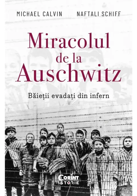 Coperta cărții Miracolul de la Auschwitz. Baietii evadați din infern