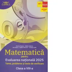 Coperta cărții Matematica pentru Evaluarea Nationala 2025. Teme, probleme si teste de verificare pentru clasa a VIII-a