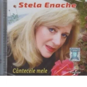 Coperta cărții Stela Enache - Cantecele mele (2CD)