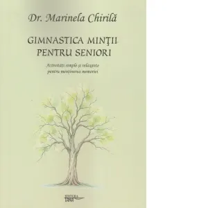 Coperta cărții Gimnastica mintii pentru seniori. Activitati simple si relaxante pentru mentinerea memoriei