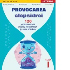 Coperta cărții Provocarea clepsidrei. 120 antrenamente pentru Matematica si Limba romana. Clasa I