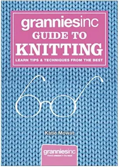 Coperta cărții Grannies Inc Guide To Knitting Learn Tips Techniques From The Best