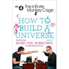 Coperta cărții The Infinite Monkey Cage – How to Build a Universe