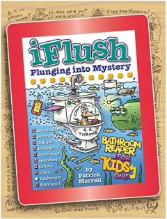 Coperta cărții Uncle John's iFlush: Plunging into Mystery Bathroom Reader For Kids Only!