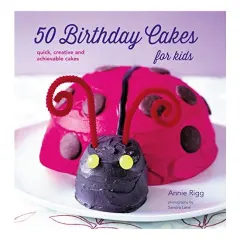 Coperta cărții 50 Birthday Cakes for Kids