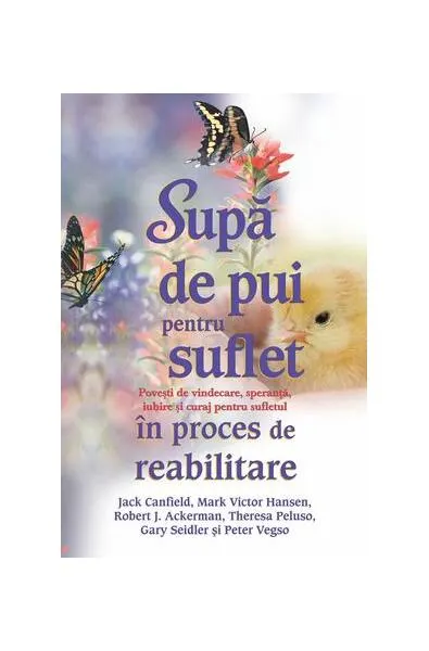 Coperta cărții Supă de pui pentru suflet în proces de reabilitare