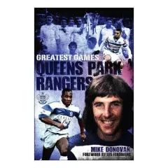 Coperta cărții Queens Park Rangers Greatest Games