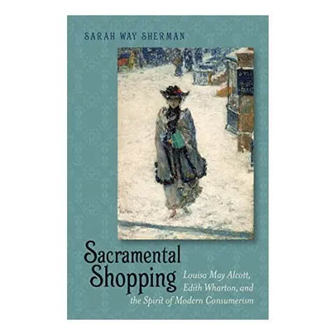 Coperta cărții Sacramental Shopping Becoming Modern New NineteenthCentury Studies Paperback