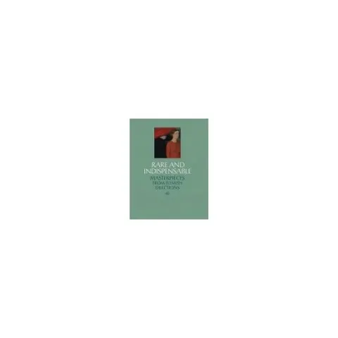 Coperta cărții Rare and Indispensable Masterpieces from Flemish Collections