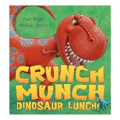 Coperta cărții Crunch munch dinosaur lunch!, Paul Bright