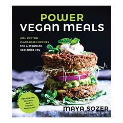 Coperta cărții Power vegan meals, Maya Sozer