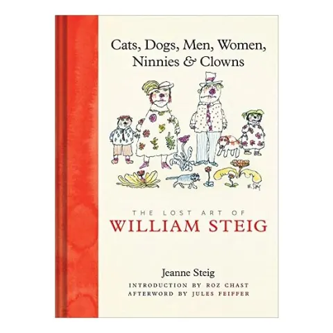 Coperta cărții The lost art of William Steig, Jeanne Steig