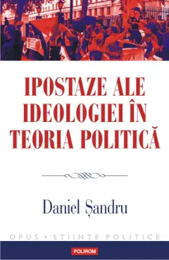 Coperta cărții Ipostaze ale ideologiei in teoria politica