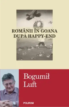 Coperta cărții Romanii in goana dupa happy-end
