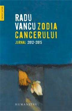 Coperta cărții Zodia Cancerului. Jurnal 2012-2015